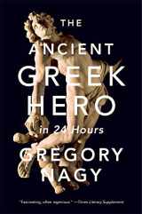 9780674241688-0674241681-The Ancient Greek Hero in 24 Hours