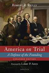 9781621645016-1621645010-America on Trial: A Defense of the Founding
