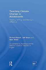 9781138245242-1138245240-Teaching Climate Change to Adolescents: Reading, Writing, and Making a Difference