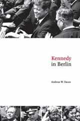 9780521674973-0521674972-Kennedy in Berlin (Publications of the German Historical Institute)