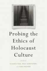 9780674970519-0674970519-Probing the Ethics of Holocaust Culture
