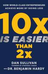 9781401969950-140196995X-10x Is Easier Than 2x: How World-Class Entrepreneurs Achieve More by Doing Less