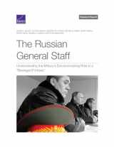 9781977410948-1977410944-The Russian General Staff: Understanding the Military’s Decisionmaking Role in a “Besieged Fortress”