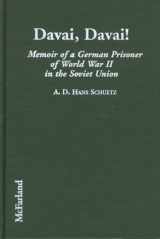 9780786404025-0786404027-Davai, Davai!: Memoir of a German Prisoner of World War II in the Soviet Union