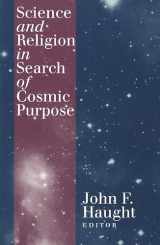 9780878408658-0878408657-Science and Religion in Search of Cosmic Purpose (Not In A Series)