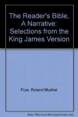 9780691072272-0691072272-The Reader's Bible, A Narrative: Selections from the King James Version