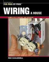 9781561585274-1561585270-Wiring a House (For Pros By Pros)