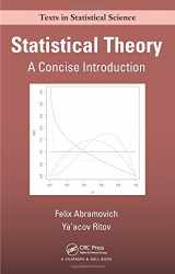 9781439851845-1439851840-Statistical Theory: A Concise Introduction (Chapman & Hall/CRC Texts in Statistical Science)