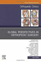9780323733915-0323733913-Global Perspectives, An Issue of Orthopedic Clinics (Volume 51-2) (The Clinics: Orthopedics, Volume 51-2)