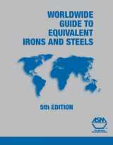 9780871708229-0871708221-Worldwide Guide to Equivalent Irons and Steels (Asm Materials Data Series)