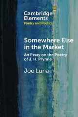 9781009345040-1009345044-Somewhere Else in the Market (Elements in Poetry and Poetics)