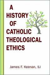 9780809155446-0809155443-A History of Catholic Theological Ethics
