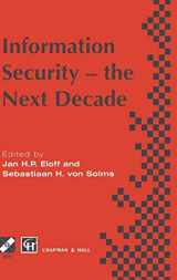 9780412640209-0412640201-Information Security - the Next Decade (IFIP Advances in Information and Communication Technology)