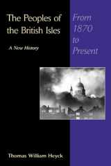9780925065568-0925065560-The Peoples of the British Isles: A New History : From 1870 to the Present, Volume 3