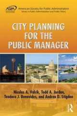 9781482214567-1482214563-City Planning for the Public Manager (ASPA Series in Public Administration and Public Policy)