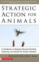 9781590561362-1590561368-Strategic Action for Animals: A Handbook on Strategic Movement Building, Organizing, and Activism for Animal Liberation (Flashpoint)
