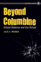 9781433158865-1433158868-Beyond Columbine (Violence Studies)