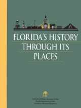 9780813015248-0813015243-Florida's History through Its Places (Florida Heritage)
