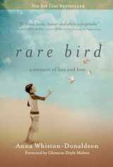 9781601425201-1601425201-Rare Bird: A Memoir of Loss and Love