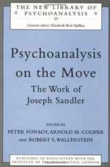 9780415205481-0415205484-Psychoanalysis on the Move: The Work of Joseph Sandler (The New Library of Psychoanalysis)