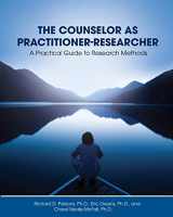 9781793511492-1793511497-The Counselor as Practitioner-Researcher: A Practical Guide to Research Methods