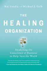 9781400230570-1400230578-The Healing Organization: Awakening the Conscience of Business to Help Save the World