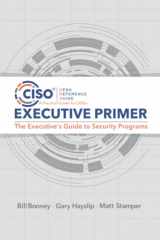 9781955976053-1955976058-CISO Desk Reference Guide Executive Primer: The Executive’s Guide to Security Programs
