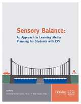 9781947954007-1947954008-Sensory Balance: An Approach to Learning Media Planning for Students with CVI