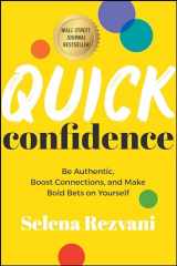 9781394253456-1394253451-Quick Confidence: Be Authentic, Boost Connections, and Make Bold Bets on Yourself