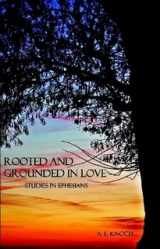 9781629042442-1629042447-Rooted and Grounded in Love (Studies in Ephesians)