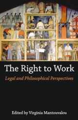 9781509913787-1509913785-The Right to Work: Legal and Philosophical Perspectives