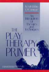 9780471525431-047152543X-The Play Therapy Primer: An Integration of Theories and Techniques