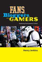 9780814742853-0814742858-Fans, Bloggers, and Gamers: Media Consumers in a Digital Age