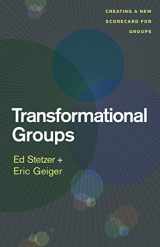 9781433683305-143368330X-Transformational Groups: Creating a New Scorecard for Groups