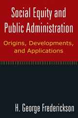 9780765624727-0765624729-Social Equity and Public Administration: Origins, Developments, and Applications