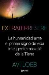 9786070775277-6070775279-Extraterrestre: La humanidad ante el primer signo de vida inteligente más allá de la Tierra (Spanish Edition)