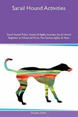9781526924162-1526924161-Sarail Hound Activities Sarail Hound Tricks, Games & Agility Includes: Sarail Hound Beginner to Advanced Tricks, Fun Games, Agility & More
