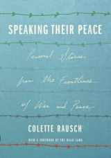 9781938901386-193890138X-Speaking Their Peace: Personal Stories from the Frontlines of War and Peace