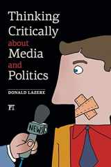 9781612052748-1612052746-Thinking Critically about Media and Politics