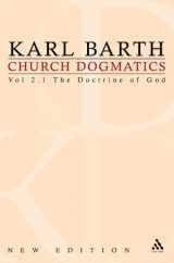 9780567090218-0567090213-The Doctrine of God (Church Dogmatics, Vol. 2, Part 1)