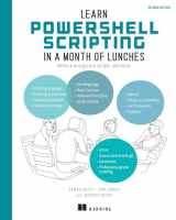 9781633438989-1633438988-Learn PowerShell Scripting in a Month of Lunches, Second Edition: Write and organize scripts and tools