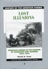9780684804637-0684804638-Lost Illusions: American Cinema in the Age of Watergate and Vietnam, 1970-1979 (History of the American Cinema, 9)