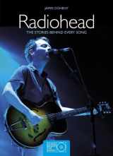 9781847329943-1847329942-Radiohead: The Stories Behind Every Song
