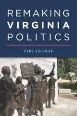 9781467151122-1467151122-Remaking Virginia Politics