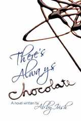 9781426918056-1426918054-There's Always Chocolate!: A Novel