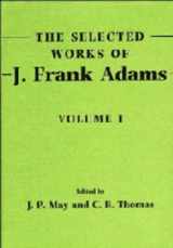 9780521410632-0521410630-The Selected Works of J. Frank Adams (The Selected Works of J. Frank Adams 2 Volume Paperback Set) (Volume 1)