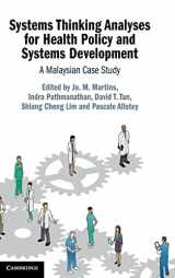 9781108845205-1108845207-Systems Thinking Analyses for Health Policy and Systems Development: A Malaysian Case Study
