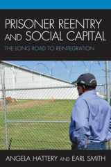 9780739143896-0739143891-Prisoner Reentry and Social Capital: The Long Road to Reintegration
