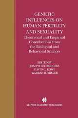 9780792378600-0792378601-Genetic Influences on Human Fertility and Sexuality: Theoretical and Empirical Contributions from the Biological and Behavioral Sciences