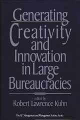 9780899307749-0899307744-Generating Creativity and Innovation in Large Bureaucracies (The IC2 Management and Management Science Series)